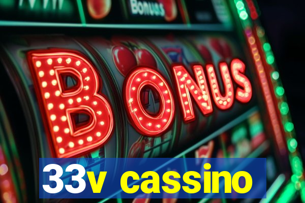 33v cassino